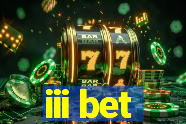 iii bet